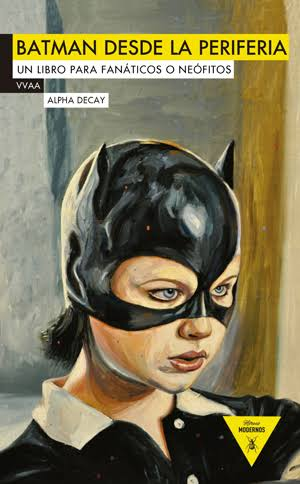 Cubierta de «Batman desde la periferia», de V. A. Alpha Decay.