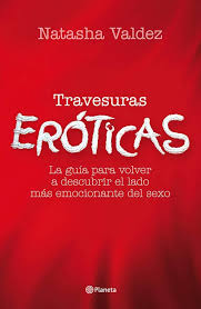 Cubierta de «Travesuras eróticas», de Natasha Valdez. Editorial Planeta.